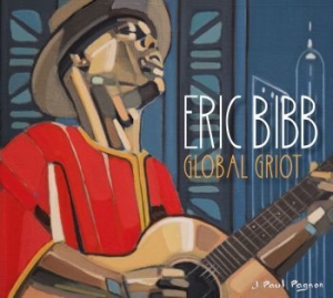 Eric Bibb - Global Griot -Digi- in der Gruppe CD bei Bengans Skivbutik AB (3323200)