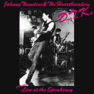 Johnny Thunders & The Heartbreakers - Down To Kill Live At The Speakeasy in der Gruppe -Start LCV bei Bengans Skivbutik AB (3323225)