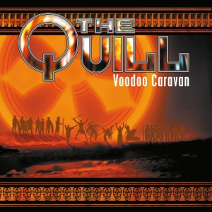 Quill The - Voodoo Caravan in der Gruppe CD bei Bengans Skivbutik AB (3323249)