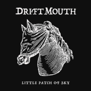 Drift Mouth - Little Patch Of Sky in der Gruppe VINYL bei Bengans Skivbutik AB (3323304)