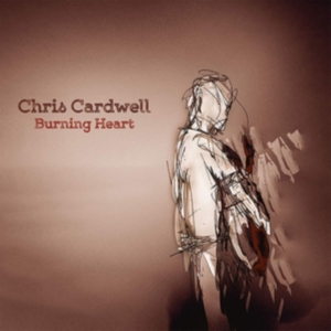 Cardwell Chris - Burning Heart in der Gruppe CD bei Bengans Skivbutik AB (3323331)