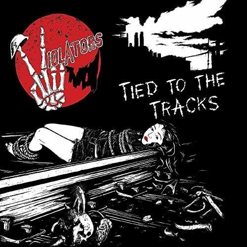 Violators - Tied To Tracks in der Gruppe CD / Rock bei Bengans Skivbutik AB (3323339)
