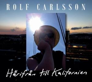 Carlsson Rolf - Härifrån Till Kalifornien in der Gruppe CD bei Bengans Skivbutik AB (3323847)