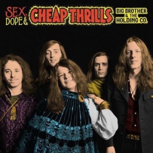 Big Brother & The Holding Comp - Sex, Dope & Cheap Thrills in der Gruppe CD bei Bengans Skivbutik AB (3329998)