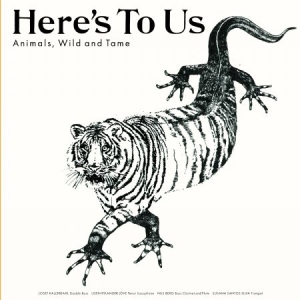 Here's To Us - Animals, Wild And Tame in der Gruppe CD bei Bengans Skivbutik AB (3330188)