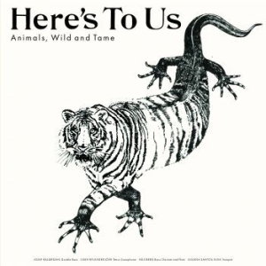 Here's To Us - Animals, Wild And Tame in der Gruppe VINYL bei Bengans Skivbutik AB (3330189)