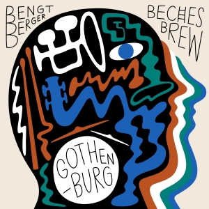 Bengt Berger / Beches Brew - Gothenburg in der Gruppe CD bei Bengans Skivbutik AB (3330432)