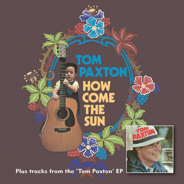 Paxton Tom - How Come The Sun/Tom Paxton Ep in der Gruppe CD / Bestseller bei Bengans Skivbutik AB (3331616)