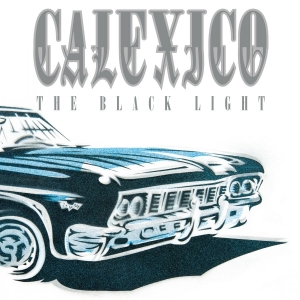 Calexico - The Black Light (Ltd 20Th Anniversary Edition) in der Gruppe CD bei Bengans Skivbutik AB (3332274)