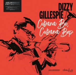 Dizzy Gillespie - Cubana Be, Cubana Bop in der Gruppe VINYL bei Bengans Skivbutik AB (3332910)
