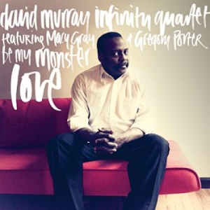 Murray David & Infinity Quartet Fea - Be My Monster Love in der Gruppe CD bei Bengans Skivbutik AB (3334916)