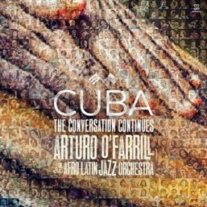 O'farrill Arturo & The Afro Latin J - Cuba: The Conversation Continues in der Gruppe CD / Jazz bei Bengans Skivbutik AB (3334957)