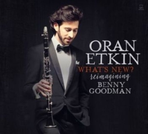 Etkin Oran - What's New? Reimagining Benny Goodm in der Gruppe CD bei Bengans Skivbutik AB (3334958)