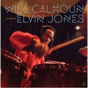 Calhoun Will - Celebrating Elvin Jones in der Gruppe CD bei Bengans Skivbutik AB (3334966)