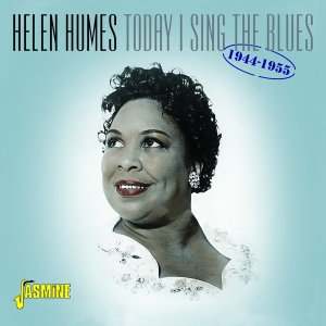 Humes Helen - Today I Sing The Blues 1944-1955 in der Gruppe CD bei Bengans Skivbutik AB (3334990)