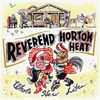 Reverend Horton Heat - Whole New Life in der Gruppe VINYL bei Bengans Skivbutik AB (3335093)