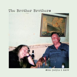 Brother Brothers - Some People I Know in der Gruppe CD bei Bengans Skivbutik AB (3335098)