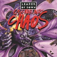 Leader Of Down - Cascade Into Chaos in der Gruppe CD bei Bengans Skivbutik AB (3335379)