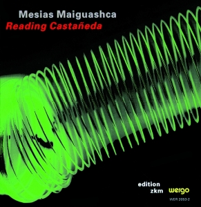 Maiguashca Mesias - Reading Castañeda in der Gruppe CD bei Bengans Skivbutik AB (3337656)