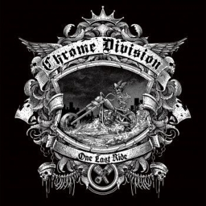 Chrome Division - One Last Ride in der Gruppe CD / Hårdrock/ Heavy metal bei Bengans Skivbutik AB (3338140)