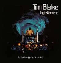 Blake Tim - Lighthouse: An Anthology 1973-2012 in der Gruppe CD bei Bengans Skivbutik AB (3338272)