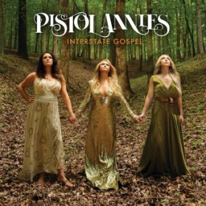 Pistol Annies - Interstate Gospel in der Gruppe CD bei Bengans Skivbutik AB (3339053)