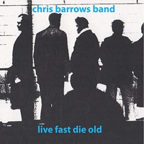 Barrows Chris - Live Fast Die Old in der Gruppe VINYL / Rock bei Bengans Skivbutik AB (3339825)