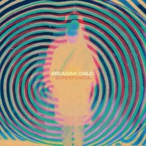 Arcadian Child - Superfonica in der Gruppe CD / Pop-Rock bei Bengans Skivbutik AB (3339902)