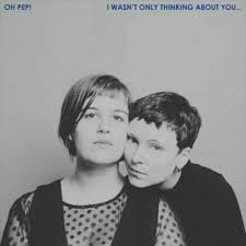 Oh Pep! - I Wasn't Only Thinking About You in der Gruppe VINYL bei Bengans Skivbutik AB (3339910)