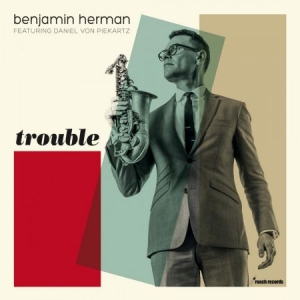 Benjamin Herman - Trouble in der Gruppe UNSERE TIPPS / Klassiska lablar / Music On Vinyl bei Bengans Skivbutik AB (3376139)