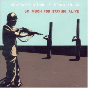 Kristofer Åström - So Much For Staying Alive in der Gruppe CD bei Bengans Skivbutik AB (3421743)