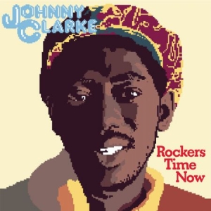 Johnny Clarke - Rockers Time Now in der Gruppe VINYL bei Bengans Skivbutik AB (3429305)