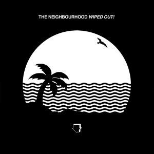 Neighbourhood The - Wiped Out! in der Gruppe VINYL bei Bengans Skivbutik AB (3432733)