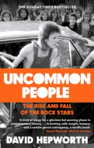 David Hepworth - Uncommon People. The Rise And Fall Of The Rock Stars 1955-1994 in der Gruppe UNSERE TIPPS / Musikbücher bei Bengans Skivbutik AB (3434500)
