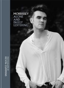 Kevin Cummins - Morrissey. Alone And Palely Loitering in der Gruppe -Start Books bei Bengans Skivbutik AB (3442575)