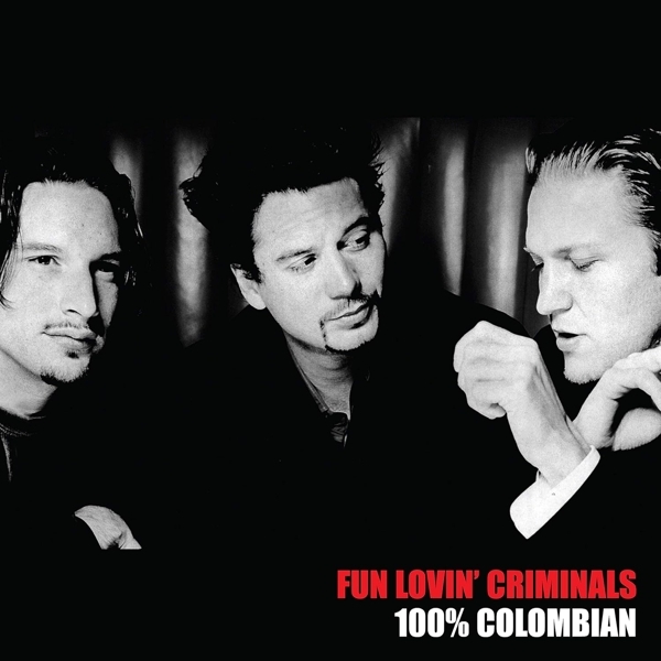 Fun Lovin Criminals - 100% Columbian in der Gruppe VINYL / Bestseller bei Bengans Skivbutik AB (3460553)