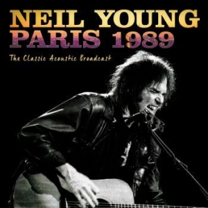 Neil Young - Paris 1989 (Broadcast) in der Gruppe CD bei Bengans Skivbutik AB (3462346)