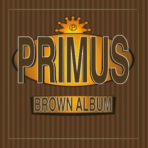 Primus - Brown Album in der Gruppe VINYL bei Bengans Skivbutik AB (3462935)
