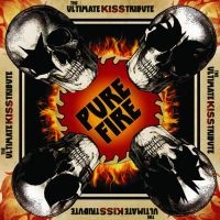 Blandade Artister - Pure Fire - The Ultimate Kiss Tribu in der Gruppe CD bei Bengans Skivbutik AB (3463495)