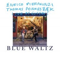 Pieranunzi Enrico/Thomas Fonnesbaek - Blue Waltz in der Gruppe CD bei Bengans Skivbutik AB (3464092)