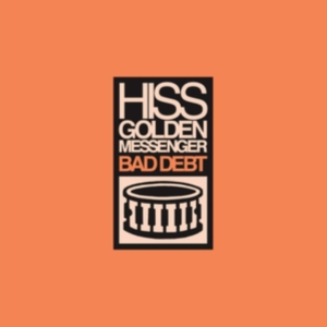 Hiss Golden Messenger - Bad Debt (Re-Issue) in der Gruppe VINYL bei Bengans Skivbutik AB (3464476)