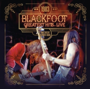 Blackfoot - Greatest Hits...Live 1983 in der Gruppe CD bei Bengans Skivbutik AB (3466375)