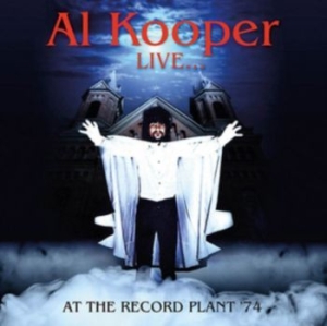 Kooper Al - Live At The Record Plant '74 in der Gruppe CD bei Bengans Skivbutik AB (3466380)