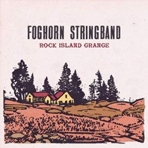 Foghorn Stringband - Rock Island Grange in der Gruppe CD bei Bengans Skivbutik AB (3466478)