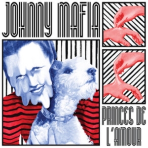 Mafia Johnny - Princes De L'amour in der Gruppe CD bei Bengans Skivbutik AB (3466556)