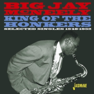 Mcneely Big Jay - King Of The Honkers:Singles 1948-52 in der Gruppe CD bei Bengans Skivbutik AB (3469917)