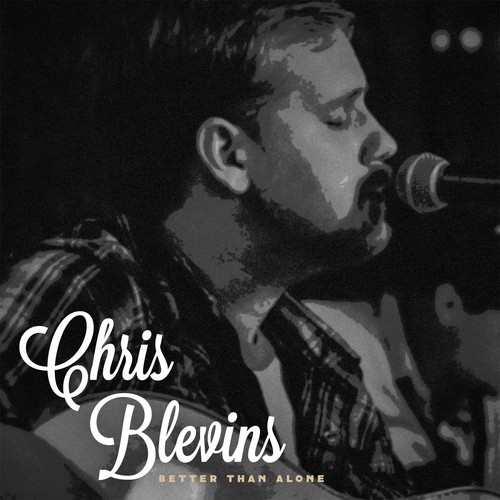 Blevins Chris - Better Than Alone in der Gruppe CD / Pop bei Bengans Skivbutik AB (3471095)