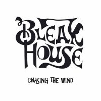 Bleak House - Chasing The Wind in der Gruppe VINYL bei Bengans Skivbutik AB (3471953)