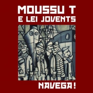 Moussu T E Lei Jovents - Navega! in der Gruppe CD bei Bengans Skivbutik AB (3472287)