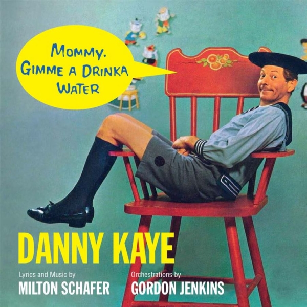 Kaye Danny - Mommy, Gimme A Drinka Water in der Gruppe CD / Pop bei Bengans Skivbutik AB (3472341)